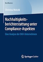 Télécharger le livre :  Nachhaltigkeitsberichterstattung unter Compliance-Aspekten