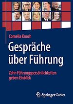 Télécharger le livre :  Gespräche über Führung: Zehn Führungspersönlichkeiten geben Einblick