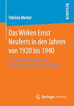 Télécharger le livre :  Das Wirken Ernst Neuferts in den Jahren von 1920 bis 1940