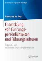 Télécharger le livre :  Entwicklung von Führungspersönlichkeiten und Führungskulturen
