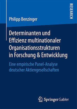 Téléchargez le livre :  Determinanten und Effizienz multinationaler Organisationsstrukturen in Forschung & Entwicklung