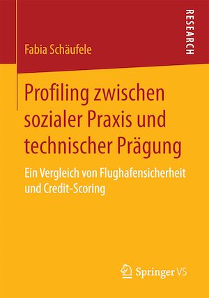 Téléchargez le livre :  Profiling zwischen sozialer Praxis und technischer Prägung