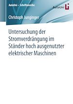 Download this eBook Untersuchung der Stromverdrängung im Ständer hoch ausgenutzter elektrischer Maschinen