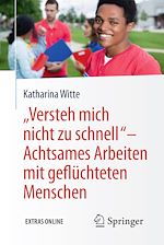 Download this eBook „Versteh mich nicht zu schnell“ – Achtsames Arbeiten mit geflüchteten Menschen