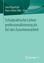 Télécharger le livre :  Schulpraktische Lehrerprofessionalisierung als Ort der Zusammenarbeit