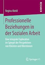 Télécharger le livre :  Professionelle Beziehungen in der Sozialen Arbeit