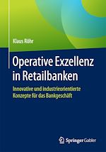 Télécharger le livre :  Operative Exzellenz in Retailbanken