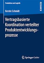 Télécharger le livre :  Vertragsbasierte Koordination verteilter Produktentwicklungsprozesse