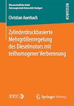 Download this eBook Zylinderdruckbasierte Mehrgrößenregelung des Dieselmotors mit teilhomogener Verbrennung
