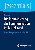 Télécharger le livre :  Die Digitalisierung der Kommunikation im Mittelstand
