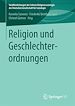 Télécharger le livre :  Religion und Geschlechterordnungen