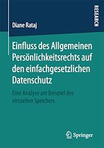 Télécharger le livre :  Einfluss des Allgemeinen Persönlichkeitsrechts auf den einfachgesetzlichen Datenschutz