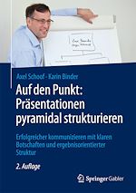 Télécharger le livre :  Auf den Punkt: Präsentationen pyramidal strukturieren