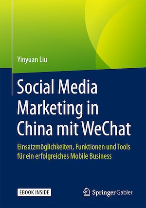 Téléchargez le livre :  Social Media Marketing in China mit WeChat