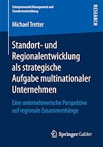 Télécharger le livre :  Standort- und Regionalentwicklung als strategische Aufgabe multinationaler Unternehmen