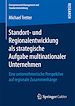 Télécharger le livre :  Standort- und Regionalentwicklung als strategische Aufgabe multinationaler Unternehmen