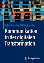 Télécharger le livre :  Kommunikation in der digitalen Transformation
