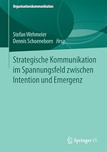 Télécharger le livre :  Strategische Kommunikation im Spannungsfeld zwischen Intention und Emergenz