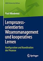 Télécharger le livre :  Lernprozessorientiertes Wissensmanagement und kooperatives Lernen