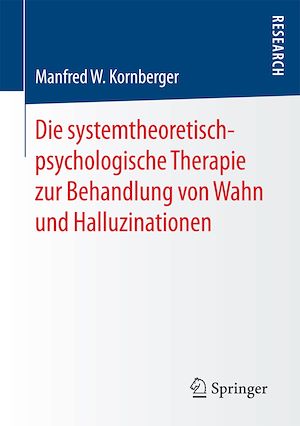 Téléchargez le livre :  Die systemtheoretisch-psychologische Therapie zur Behandlung von Wahn und Halluzinationen