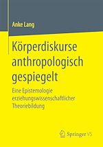 Télécharger le livre :  Körperdiskurse anthropologisch gespiegelt