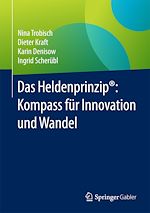 Télécharger le livre :  Das Heldenprinzip®: Kompass für Innovation und Wandel