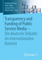 Télécharger le livre :  Transparency and Funding of Public Service Media – Die deutsche Debatte im internationalen Kontext