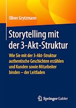 Télécharger le livre :  Storytelling mit der 3-Akt-Struktur