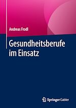 Télécharger le livre :  Gesundheitsberufe im Einsatz