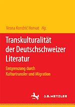 Download this eBook Transkulturalität der Deutschschweizer Literatur