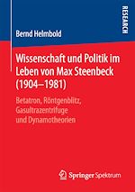 Download this eBook Wissenschaft und Politik im Leben von Max Steenbeck (1904–1981)