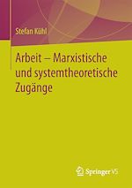 Télécharger le livre :  Arbeit – Marxistische und systemtheoretische Zugänge