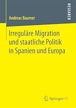 Download this eBook Irreguläre Migration und staatliche Politik in Spanien und Europa