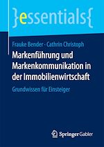 Télécharger le livre :  Markenführung und Markenkommunikation in der Immobilienwirtschaft