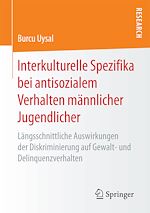 Télécharger le livre :  Interkulturelle Spezifika bei antisozialem Verhalten männlicher Jugendlicher