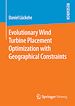Télécharger le livre :  Evolutionary Wind Turbine Placement Optimization with Geographical Constraints