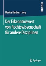 Télécharger le livre :  Der Erkenntniswert von Rechtswissenschaft für andere Disziplinen