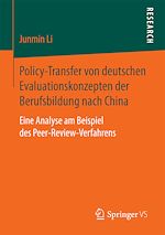 Télécharger le livre :  Policy-Transfer von deutschen Evaluationskonzepten der Berufsbildung nach China