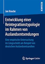 Télécharger le livre :  Entwicklung einer Reintegrationstypologie im Rahmen von Auslandsentsendungen