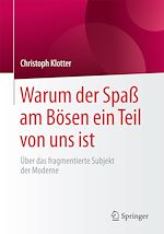 Télécharger le livre :  Warum der Spaß am Bösen ein Teil von uns ist