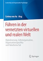 Télécharger le livre :  Führen in der vernetzten virtuellen und realen Welt