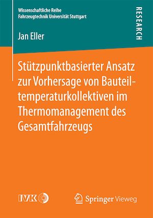 Téléchargez le livre :  Stützpunktbasierter Ansatz zur Vorhersage von Bauteiltemperaturkollektiven im Thermomanagement des Gesamtfahrzeugs