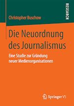 Download this eBook Die Neuordnung des Journalismus