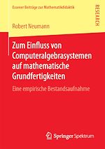 Download this eBook Zum Einfluss von Computeralgebrasystemen auf mathematische Grundfertigkeiten