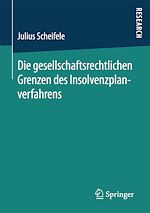 Télécharger le livre :  Die gesellschaftsrechtlichen Grenzen des Insolvenzplanverfahrens