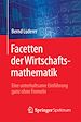 Télécharger le livre :  Facetten der Wirtschaftsmathematik