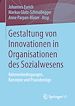 Télécharger le livre :  Gestaltung von Innovationen in Organisationen des Sozialwesens