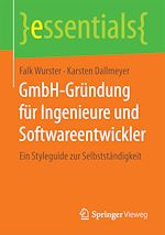 Télécharger le livre :  GmbH-Gründung für Ingenieure und Softwareentwickler
