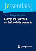 Télécharger le livre :  Konzept und Berufsbild des Feelgood-Managements