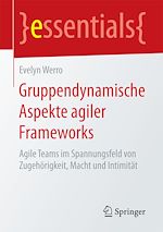 Télécharger le livre :  Gruppendynamische Aspekte agiler Frameworks